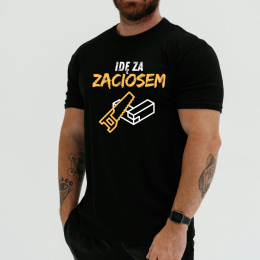 Koszulka t-shirt bluzka dekarska z nadrukiem - IDĘ ZA ZACIOSEM